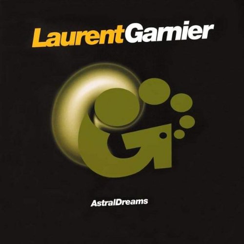 Astral Dreams - Laurent Garnier