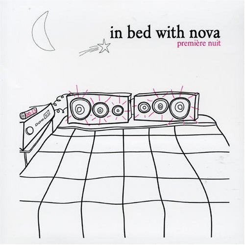 in bed with nova : premiere nuit - radio nova