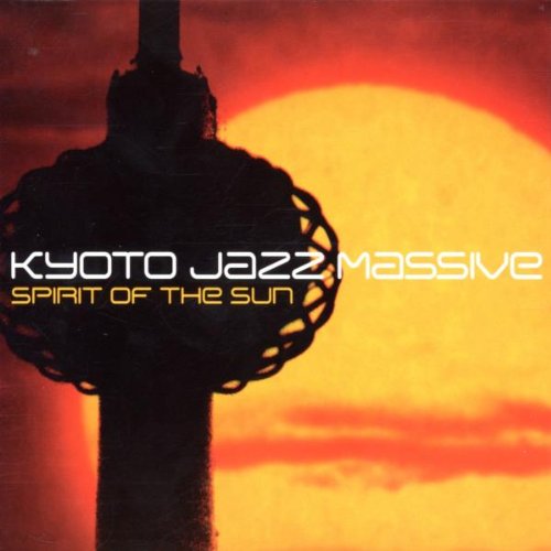 Spirit of the Sun - Kyoto Jazz Massive