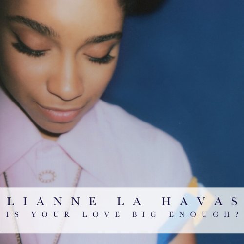 Is Your Love Big Enough - Lianne La Havas